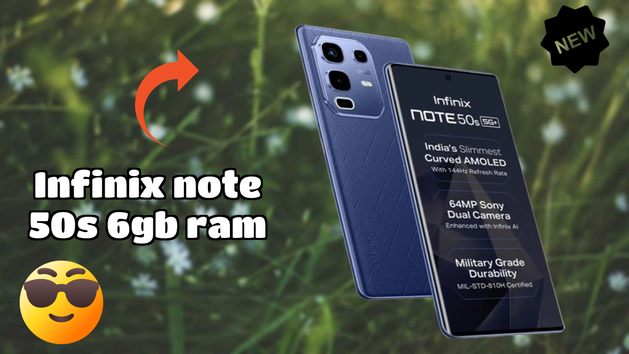 2026 Infinix Note 50s 6GB RAM: Best Smartphone in World for All Smartphone U