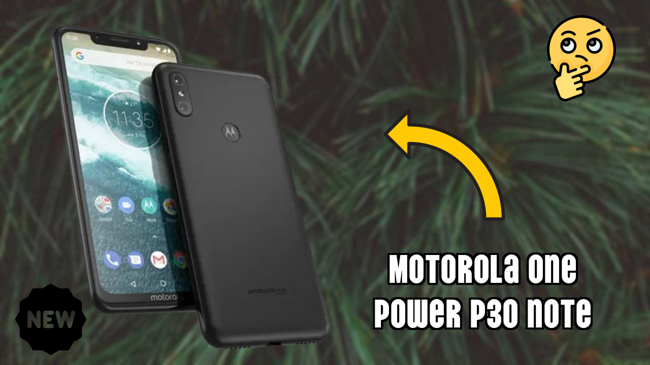 Motorola One Power (P30 Note) 2026 Unbiased Review – Strongest Features
