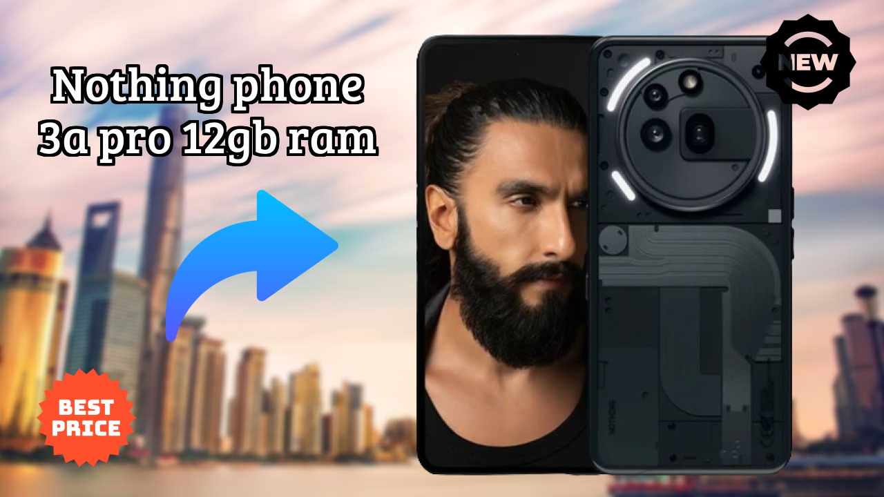 Should You Buy Nothing Phone 3a Pro 12GB RAM in 2026? Expert Opinion
