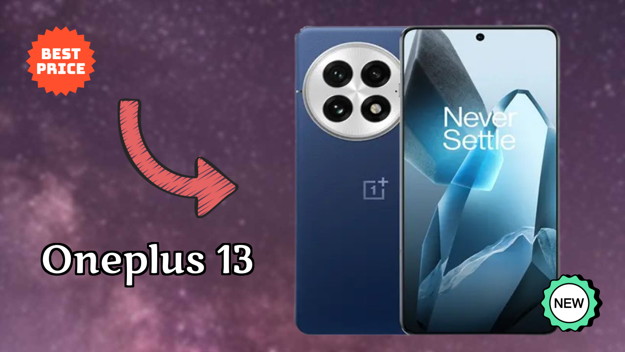 OnePlus 13 at ₹57,999 - Best Features & Specifications