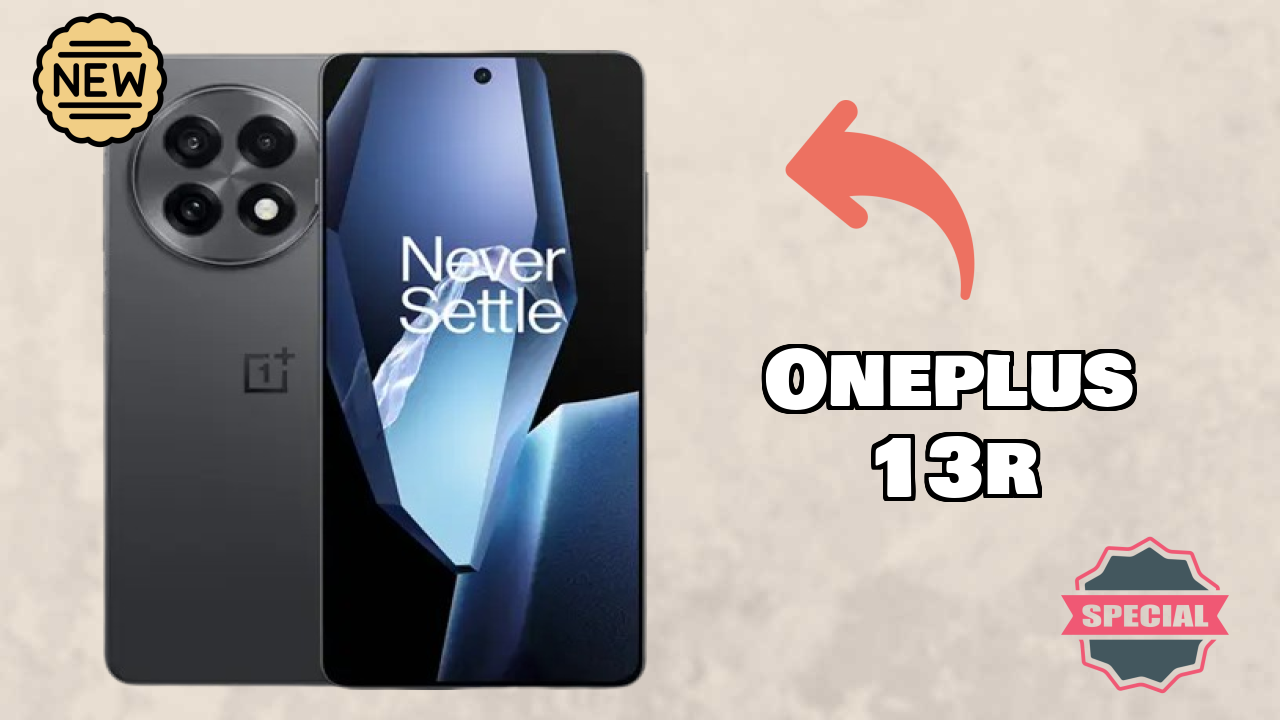 OnePlus 13R 2026: Latest Model Review and Fetchers 
