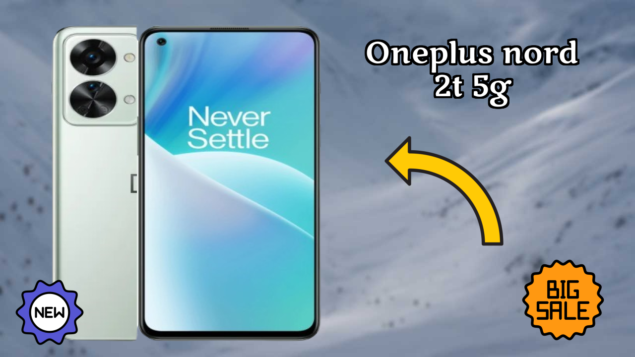 2026 OnePlus Nord 2T 5G is best for this Budget Smartphones
