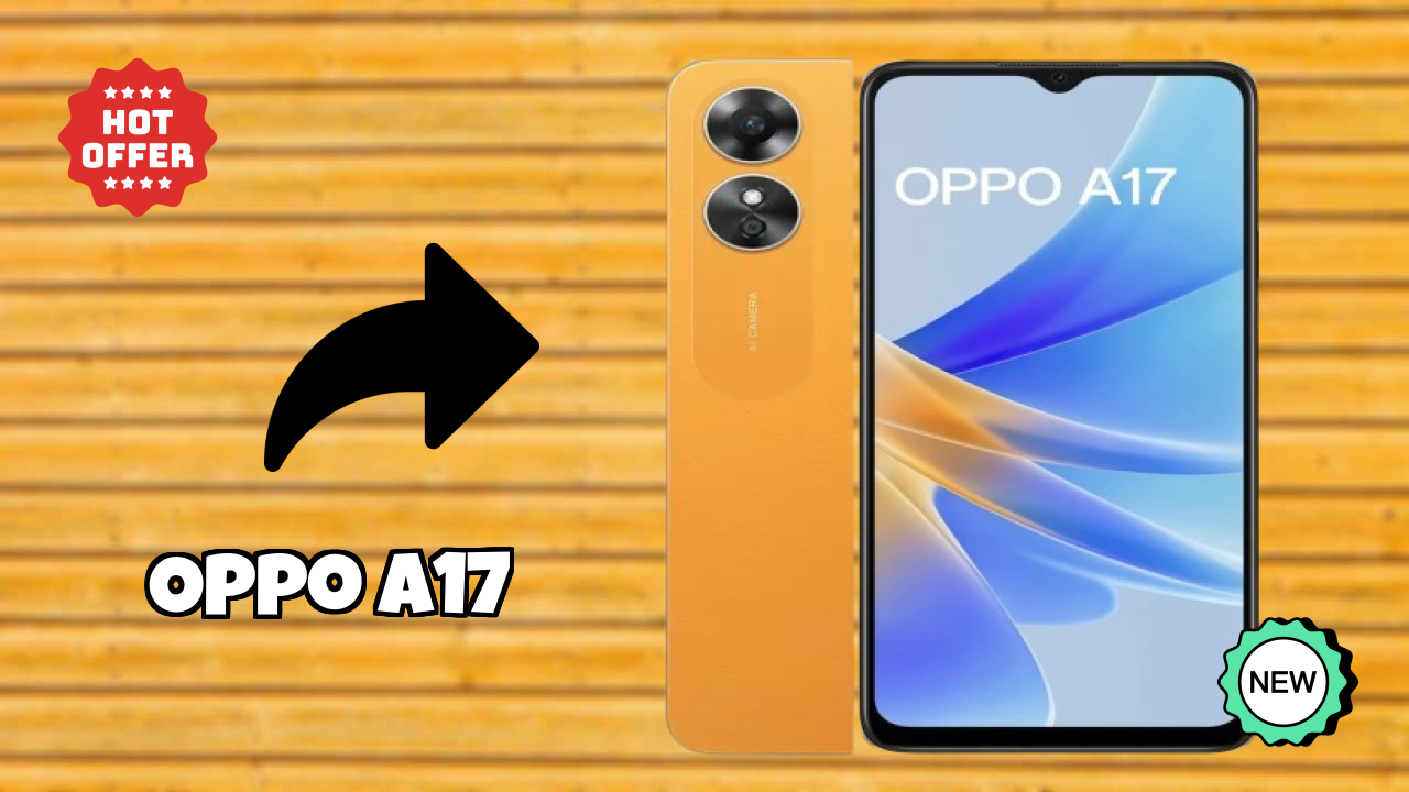 OPPO A17 Price Drop Alert: Now Just ₹9,999
