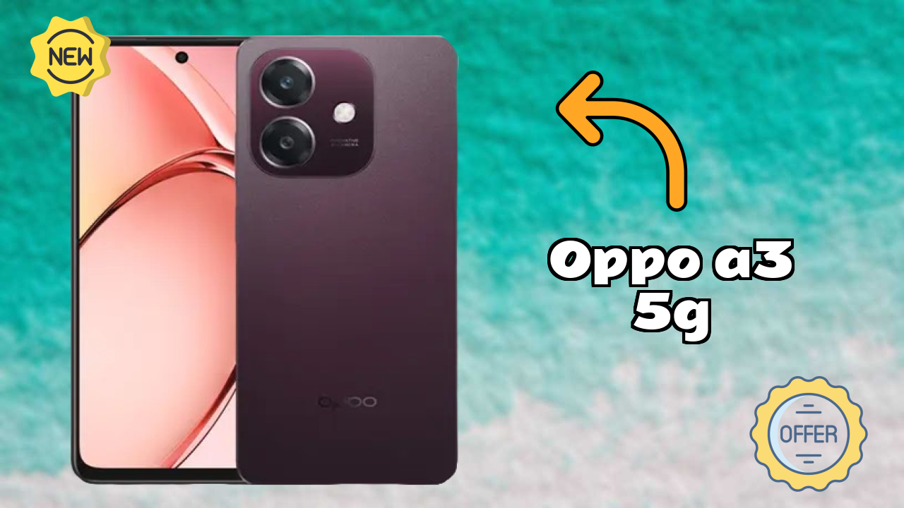 2026 OPPO A3 5G Best Mobile Features With Longlife Bettry?