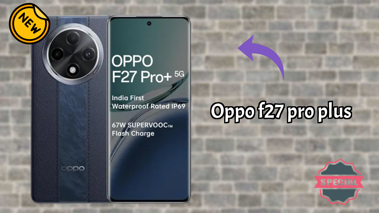OPPO F27 Pro Plus Detailed Review 2026 – What’s New This Year?
