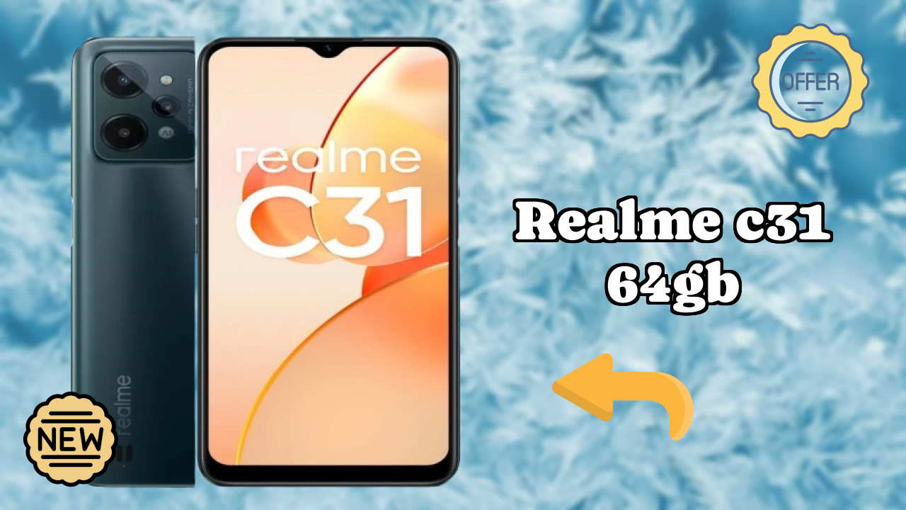 Is Realme C31 64GB the Best Choice in 2026? Full Review
