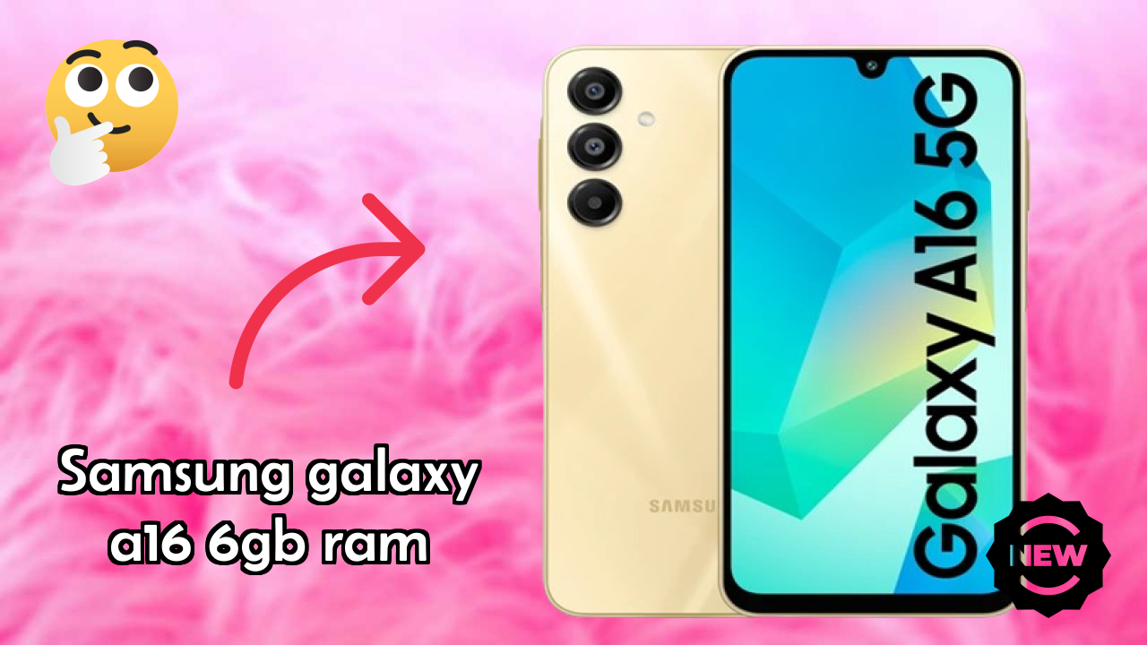Samsung Galaxy A16 6GB RAM Display Review: Super AMOLED Screen Size