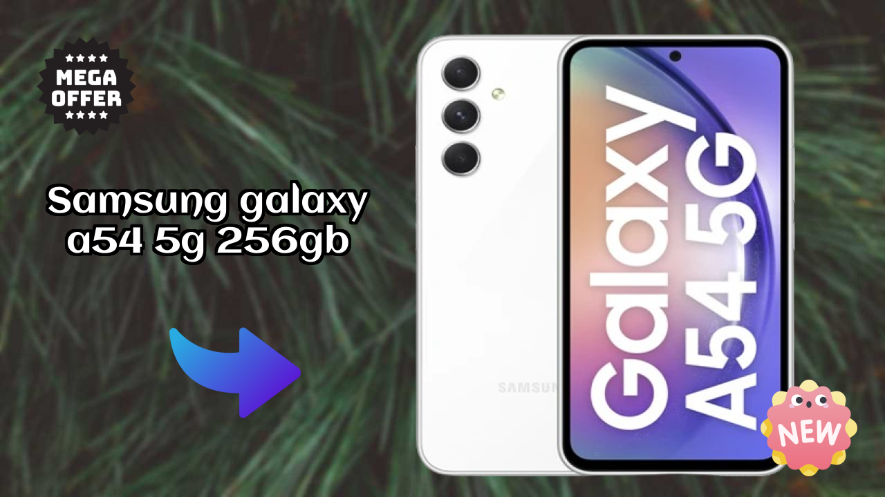 Samsung Galaxy A54 5G 256GB Display Analysis: Super AMOLED Quality