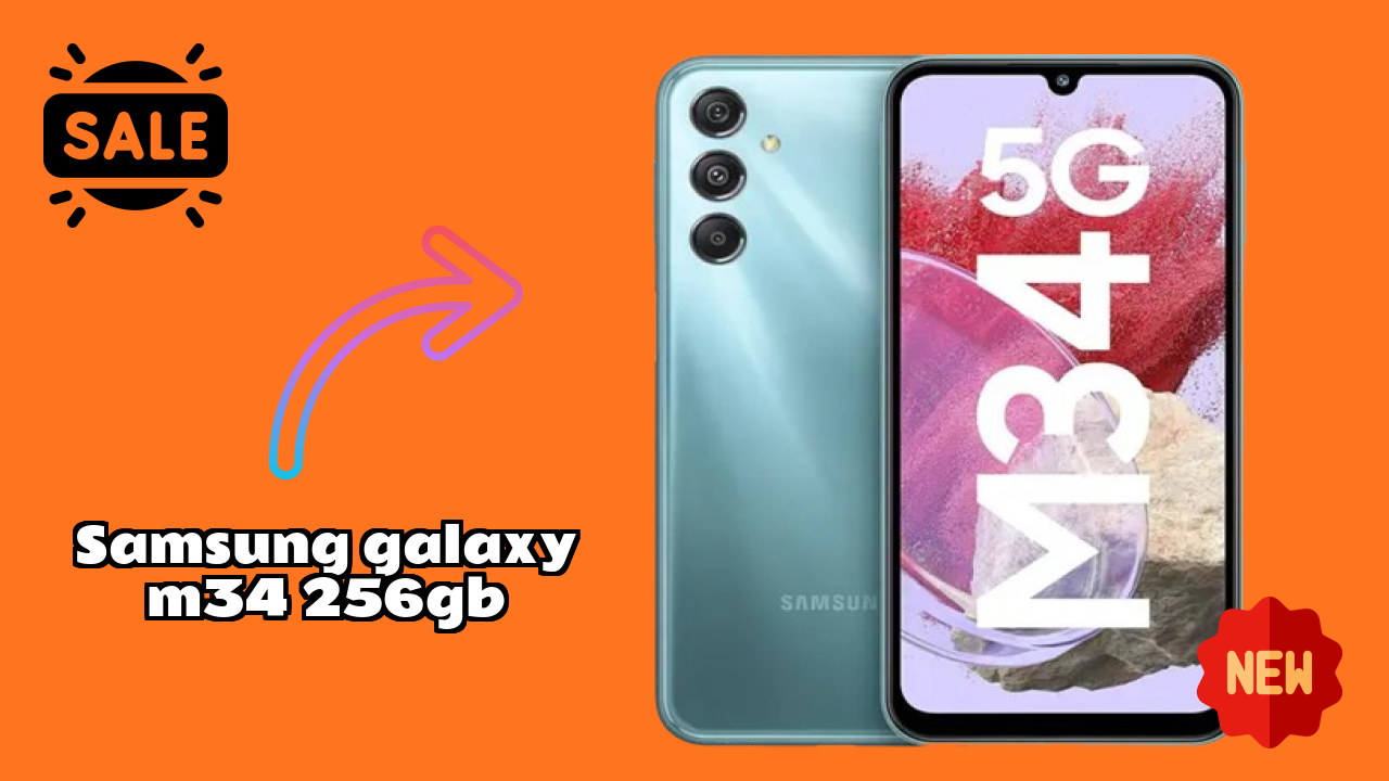 Samsung Galaxy M34 256GB New 2026: fetchers and Reveies with Amazing Brand