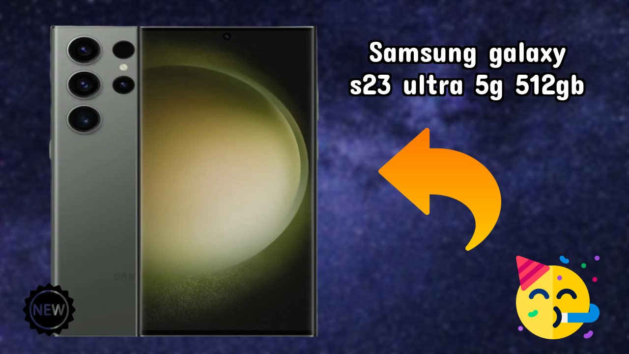 Samsung Galaxy S23 Ultra 5G 512GB Price: ₹134,999 - Worth the Investment?