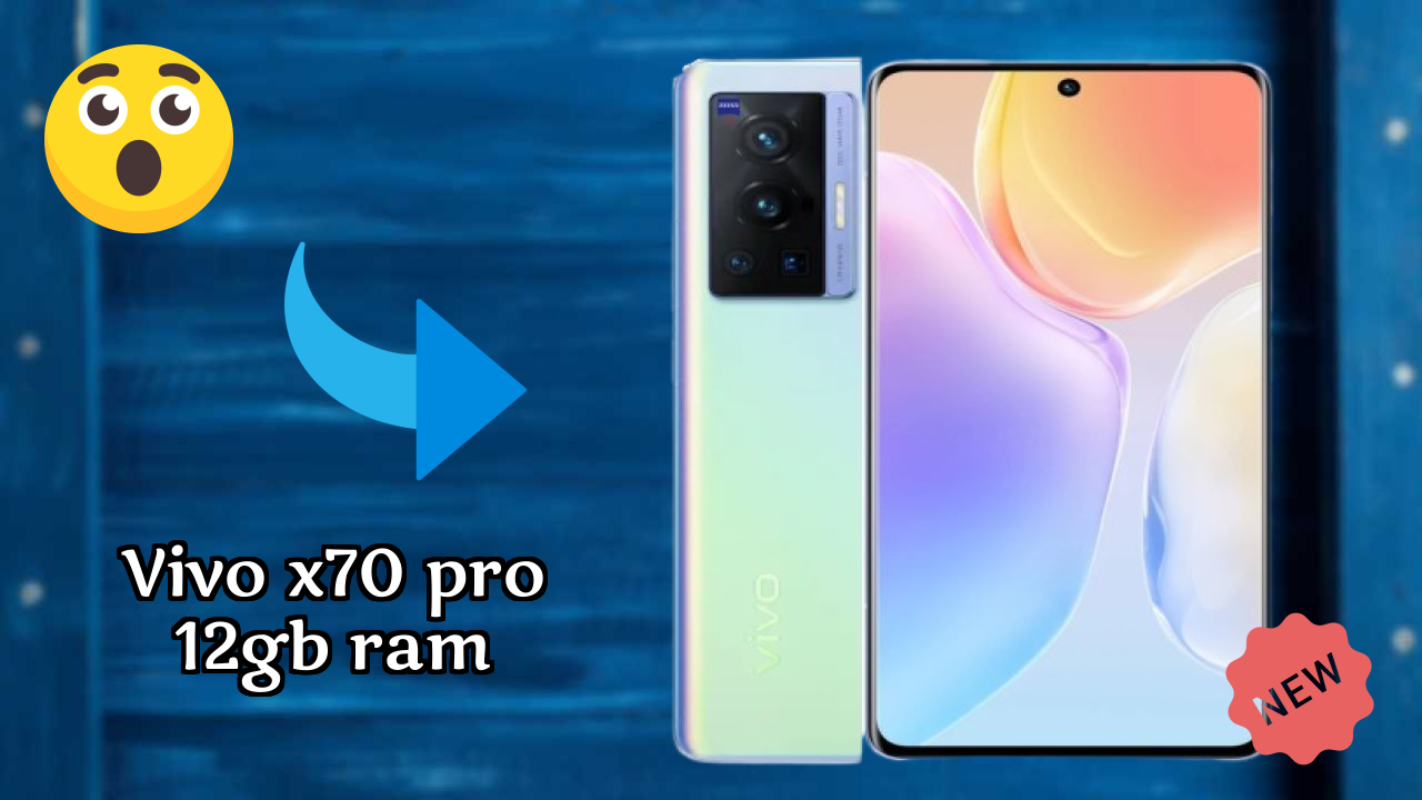 Vivo X70 Pro 12GB RAM at ₹33,999 - Everything About This Phone