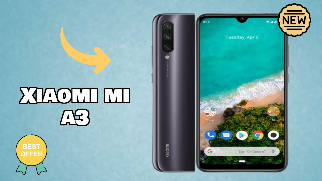 Xiaomi Mi A3 2026 Ultimate Mobile Review – Should You Buy?