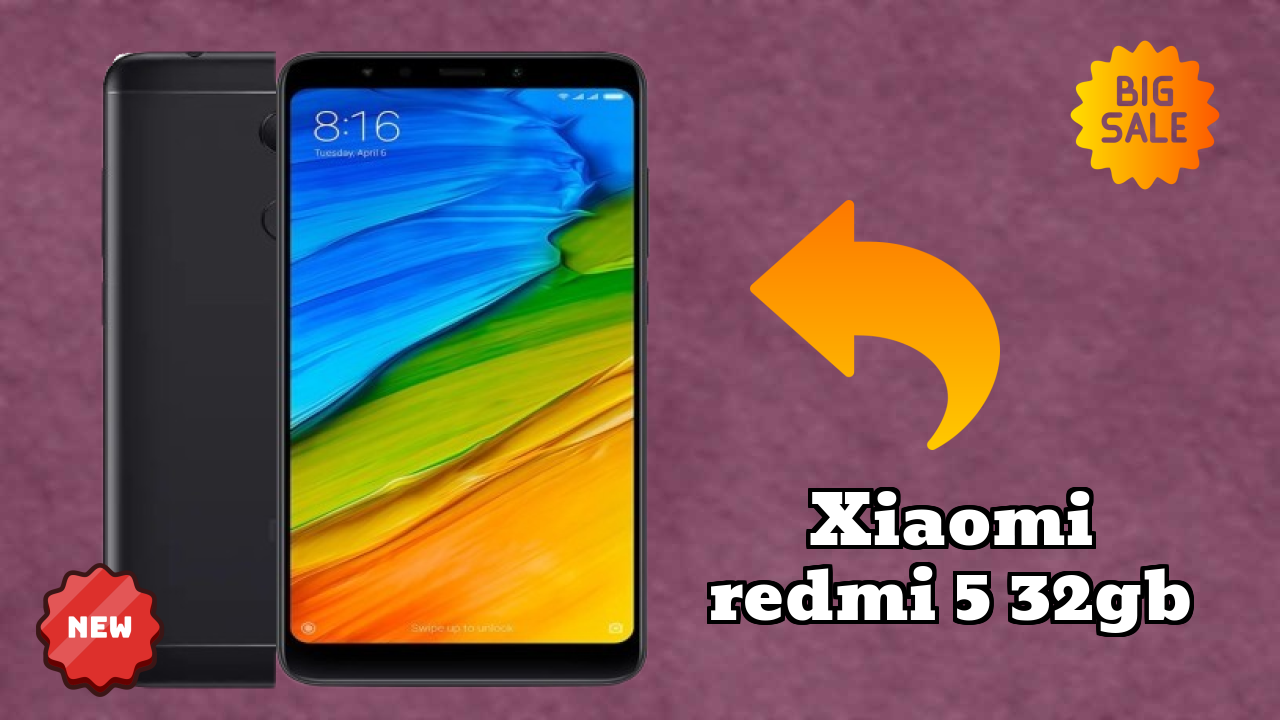 Xiaomi Redmi 5 32GB 2026 – Best Budget Choice?
