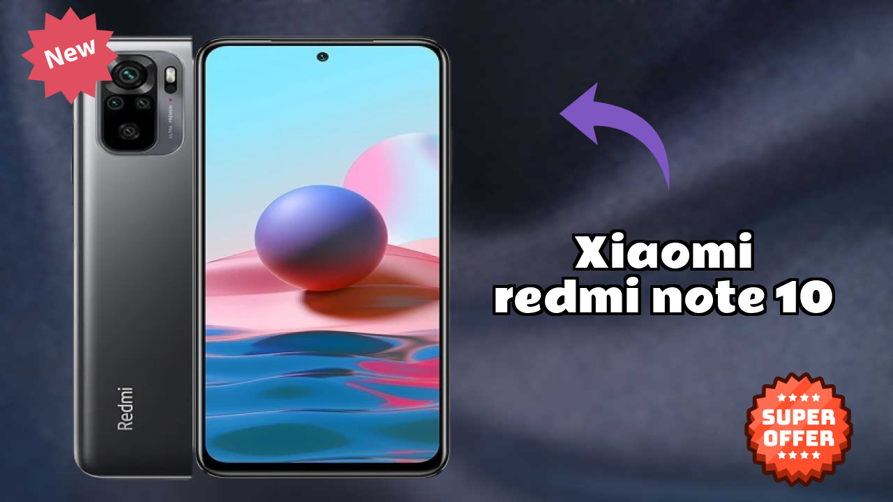 2026 Xiaomi Redmi Note 10: Best Smartphone in World for All Smartphone U